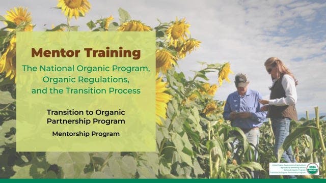 6. TOPP Mentor Training: the NOP, Organic Regulations, and the Transition Process